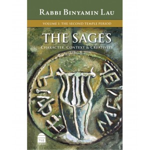 The Sages, Volume 1: The Second Temple Period – Rabbi Binyamin Lau (Hardcover) Libros